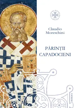 Coperta cărții Părinții Capadocieni. Istorie, literatură, teologie