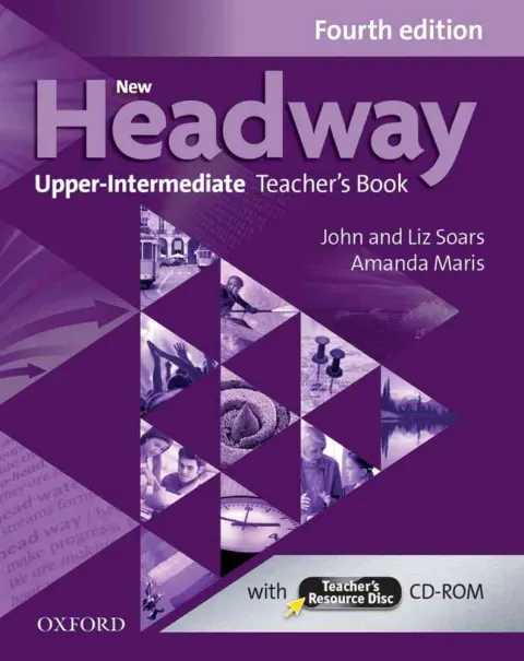 Coperta cărții New Headway 4E Upper-Intermediate (B2) Teacher's Book + Teacher's Resource Disc