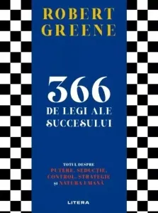 Coperta cărții 366 de legi ale succesului. Totul despre putere, seductie, control, strategie si natura umana