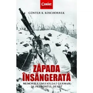 Coperta cărții Zapada insangerata. Memoriile unui soldat german de pe Frontul de Est