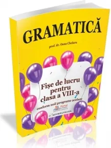 Coperta cărții Gramatica. Fise de lucru rezolvate pentru clasa a VIII-a