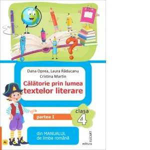 Coperta cărții Calatorie prin lumea textelor literare din manualul de limba romana. Clasa a IV-a. Partea I (AL)