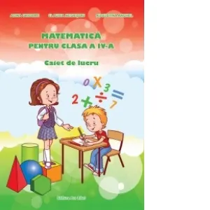 Coperta cărții Matematica pentru clasa a IV-a - Caiet de lucru