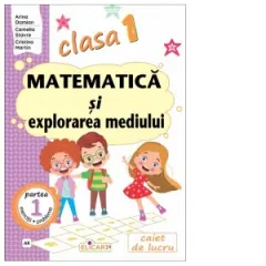 Coperta cărții Matematica si explorarea mediului. Clasa I. Partea 1 (AR). Caiet de lucru