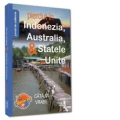 Coperta cărții Pierdut in Indonezia, Australia, && Statele Unite. Jurnal de calatorie