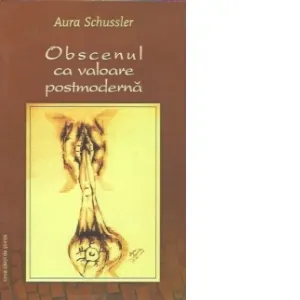 Coperta cărții Obscenul ca valoare postmoderna