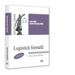 Coperta cărții Legistica formala. Editia a 2-a, revazuta si adaugita