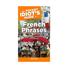 Coperta cărții The pocket idiot's guide to French phrases