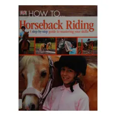 Coperta cărții Horseback riding: a step-by-step guide to the secrets of horseback riding