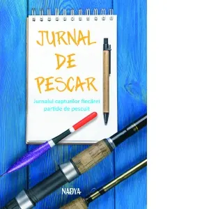 Coperta cărții Jurnal de pescar. Jurnalul capturilor fiecarei partide de pescuit