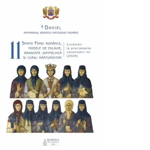 Coperta cărții 11 sfinte femei romance, modele de evlavie, dragoste jertfelnica si curaj marturisitor