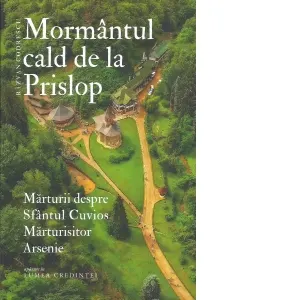 Coperta cărții Mormantul cald de la Prislop. Marturii despre parintele Arsenie Boca