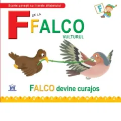Coperta cărții F de la Falco, vulturul. Falco devine curajos