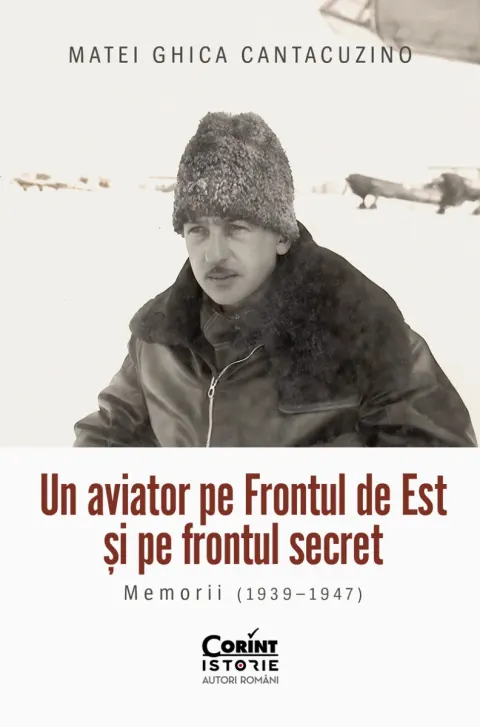 Coperta cărții Un aviator pe Frontul de Est și pe frontul secret. Memorii (1939–1947)