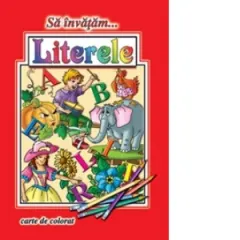 Coperta cărții Sa invatam... Literele. Carte de colorat