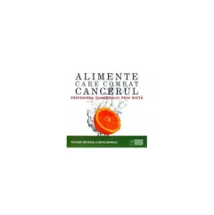 Coperta cărții Alimente care combat cancerul