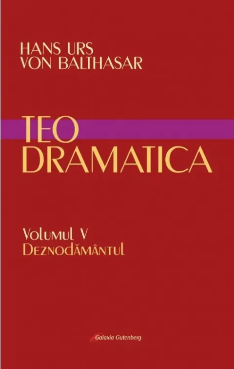 Coperta cărții Teodramatica Vol.5: Deznodamantul