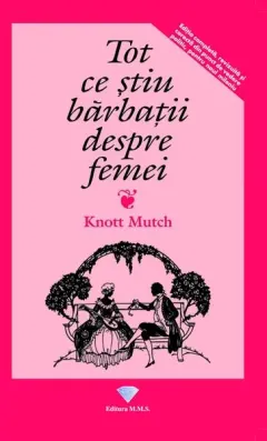 Coperta cărții Tot ce știu bărbații despre femei