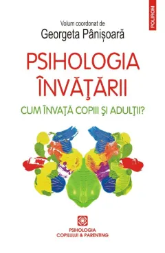 Coperta cărții Psihologia învățării. Cum învață copiii și adulții?