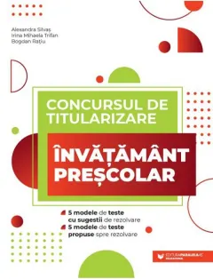 Coperta cărții Concursul de titularizare. Invatamant prescolar - Alexandra Silvas, Irina Mihaela Trifan, Bogdan Ratiu