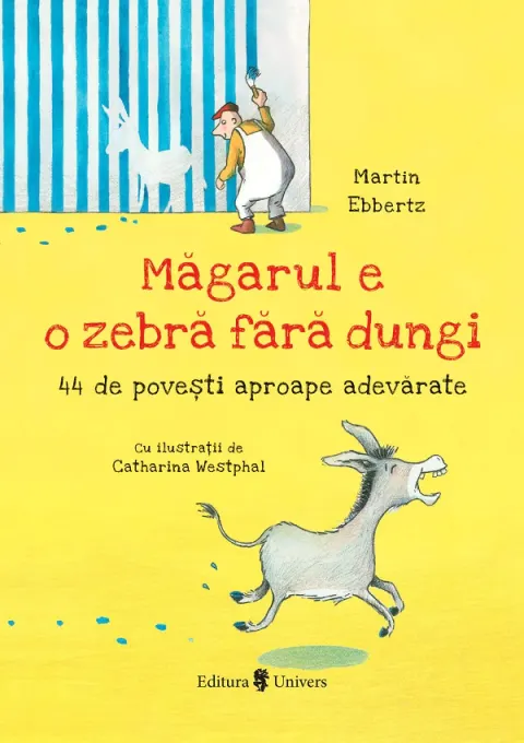 Coperta cărții Măgarul e o zebră fără dungi