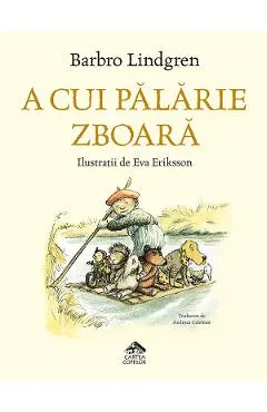Coperta cărții A cui palarie zboara - Barbro Lindgren, Eva Eriksson