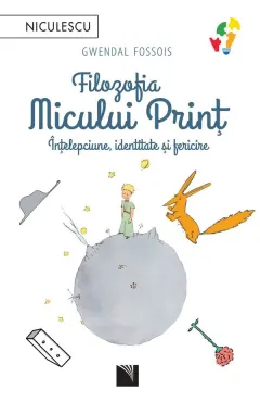 Coperta cărții Filozofia Micului Print. Intelepciune, identitate si fericire
