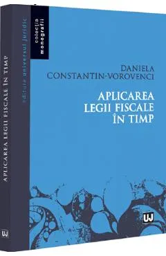 Coperta cărții Aplicarea legii fiscale in timp - Daniela Constantin-Vorovenci
