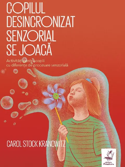 Coperta cărții Copilul desincronizat senzorial se joacă