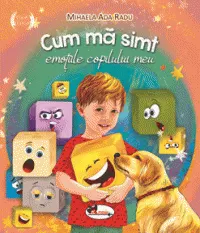 Coperta cărții Cum ma simt. Emotiile copilului meu