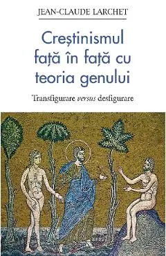 Coperta cărții Crestinismul fata in fata cu teoria genului