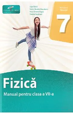 Coperta cărții Fizica - Clasa 7 - Manual - Ligia Duica, Ileana-Daniela Moculescu, Nora-Simona Negru, Daniela Tutuleasa