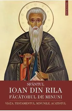 Coperta cărții Sfantul Ioan din Rila. Facatorul de minuni