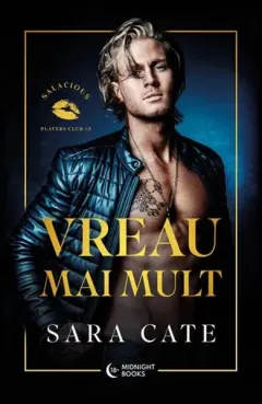 Coperta cărții Vreau mai mult. Seria Salacious Players Club Vol.3
