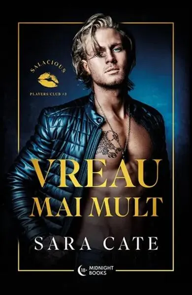 Coperta cărții Vreau mai mult. Seria Salacious Players Club Vol.3