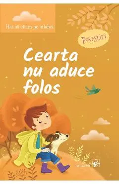Coperta cărții Cearta nu aduce folos. Hai sa citim pe silabe!