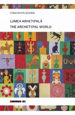 Coperta cărții Lumea arhetipala. The artchetypal world