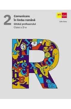 Coperta cărții Comunicare in limba romana - Clasa 2 - Ghidul profesorului