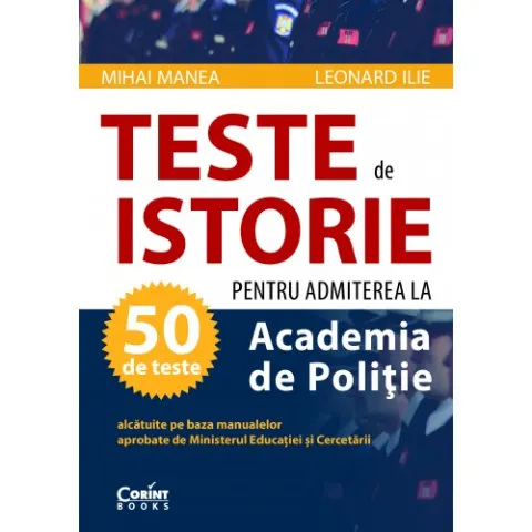 Coperta cărții Teste de istorie pentru admiterea la Academia de Poliție