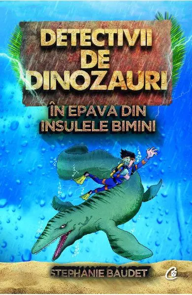 Coperta cărții Detectivii de dinozauri in epava din Insulele Bimini