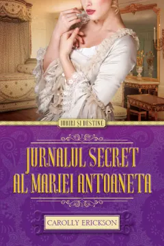 Coperta cărții Jurnalul secret al Mariei Antoaneta