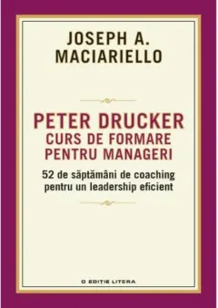 Coperta cărții Peter Drucker. Curs de formare pentru Manageri