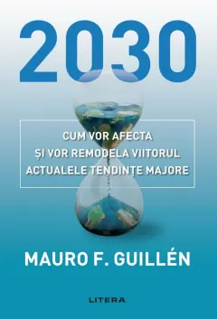 Coperta cărții 2030: Cum vor afecta și vor remodela viitorul actualele tendințe majore