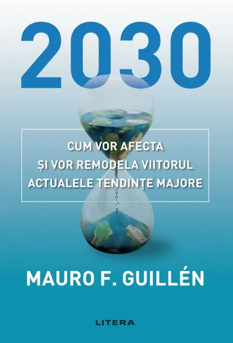 Coperta cărții 2030: Cum vor afecta și vor remodela viitorul actualele tendințe majore