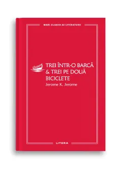 Coperta cărții Trei intr-o barca. Trei pe doua biciclete (vol. 45)