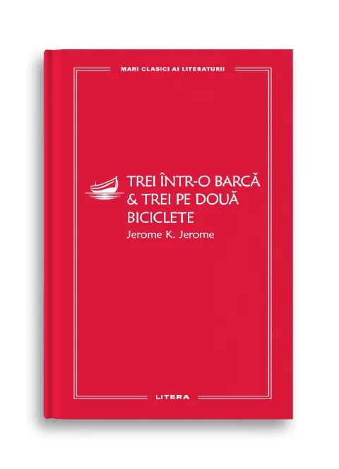 Coperta cărții Trei intr-o barca. Trei pe doua biciclete (vol. 45)