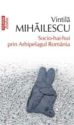 Coperta cărții Socio-hai-hui prin Arhipelagul România