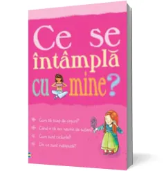 Coperta cărții Ce se întâmplă cu mine?