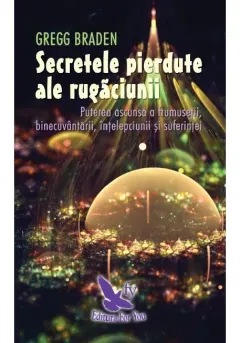 Coperta cărții Secretele pierdute ale rugăciunii