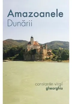 Coperta cărții Amazoanele Dunarii
